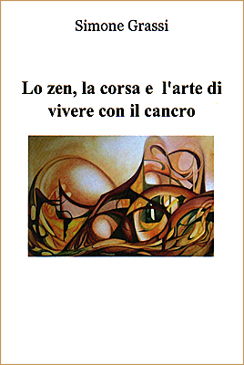 Libro_Lo_Zen_la_corsa_e_l.arte_di_vivere_contro_il_cancro_Simone_Grassi